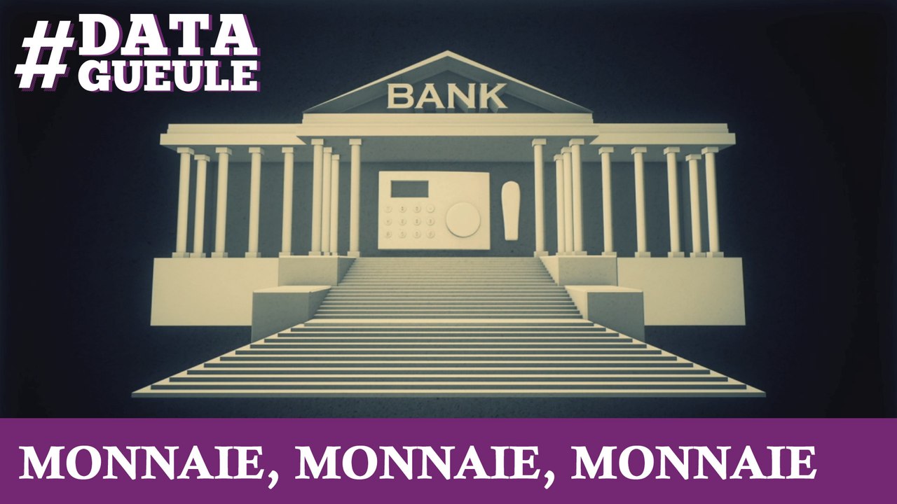 Monnaies, monnaies, monnaies ! #DATAGUEULE 30