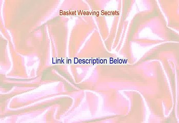 Basket Weaving Secrets Free PDF (Get It Now)