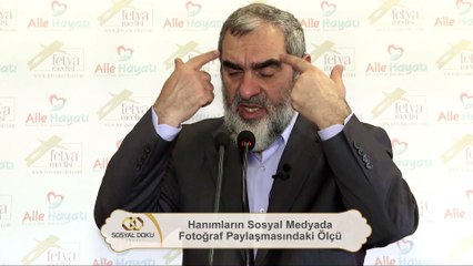 134) Hanımların Sosyal Medyada Fotoğraf Paylaşmasındaki Ölçü - Nureddin Yıldız