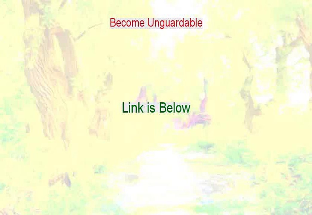 Become Unguardable Review - Hear my Review 2015