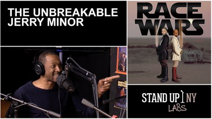 RACE WARS - The Unbreakable Jerry Minor (Full Episode)