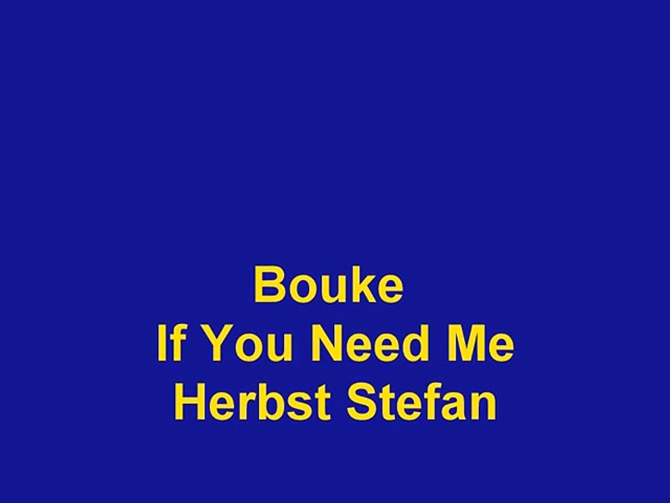 Bouke - If You Need Me