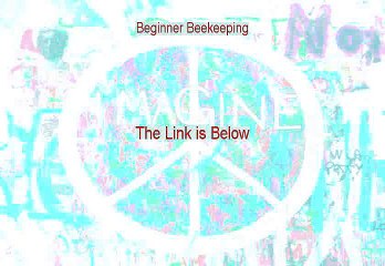 Beginner Beekeeping Download [Free of Risk Download 2015]