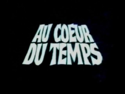 Au Coeur du Temps générique