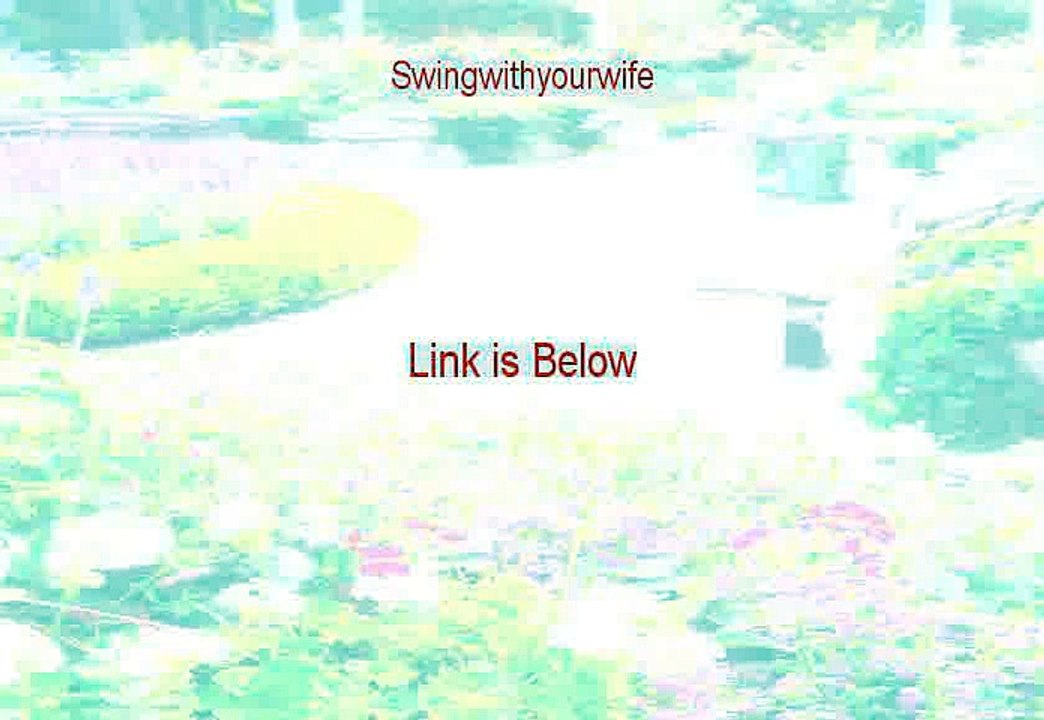 Swingwithyourwife Download [Free of Risk Download]