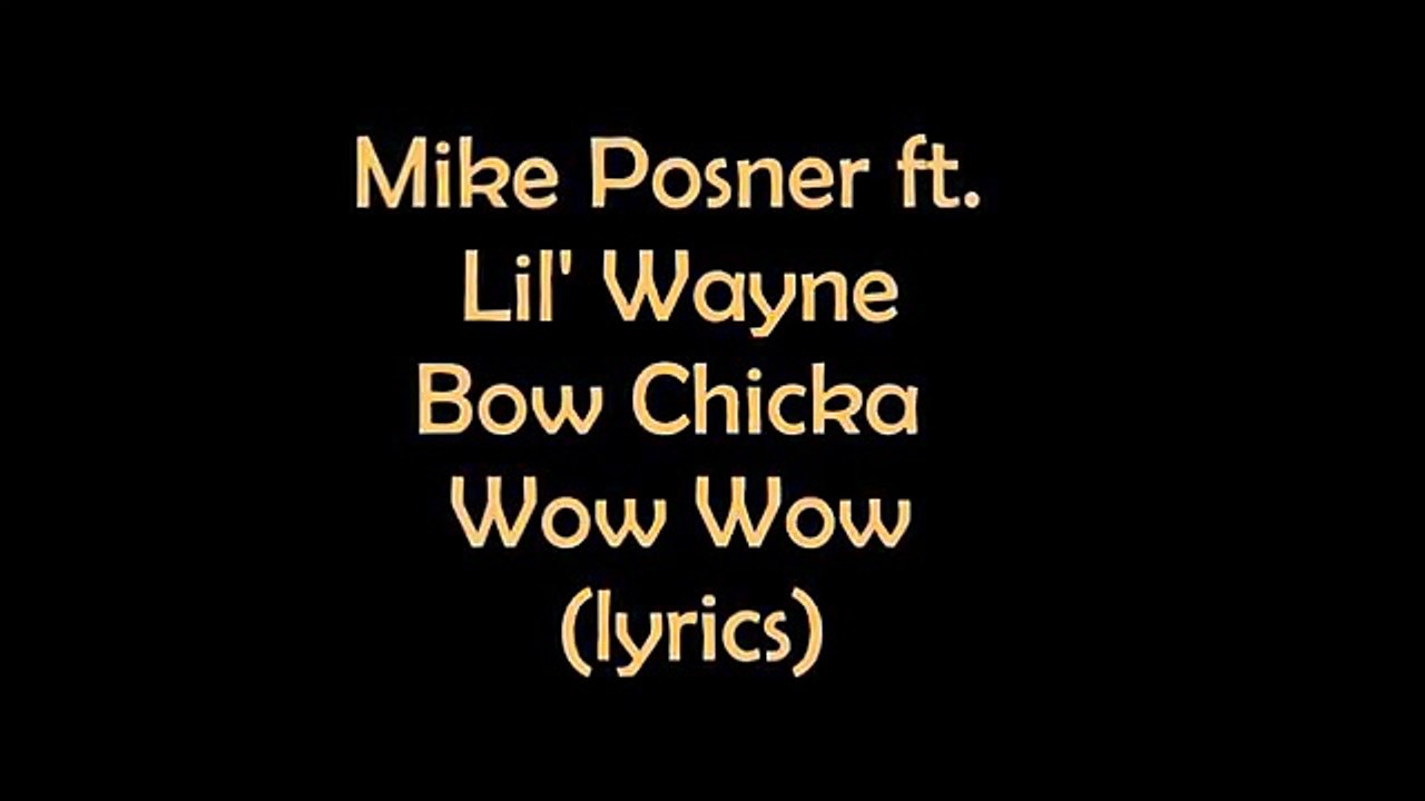 Bow Chicka Wow Wow Lyrics Lil Wayne