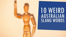 10 Weird Australian Slang Words