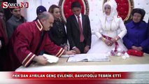 PKK'dan ayrılan genç evlendi, Davutoğlu telefonla tebrik etti