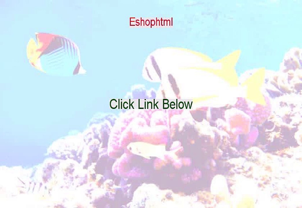 Eshophtml Reviewed (Watch this 2015)