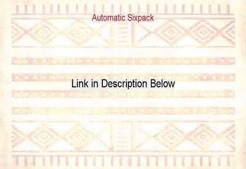 Automatic Sixpack Reviewed [Hear my Review 2015]