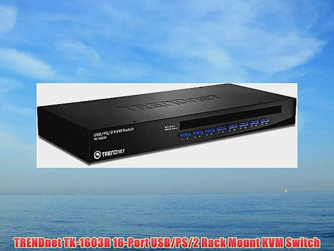 TRENDnet TK-1603R 16-Port USB/PS/2 Rack Mount KVM Switch