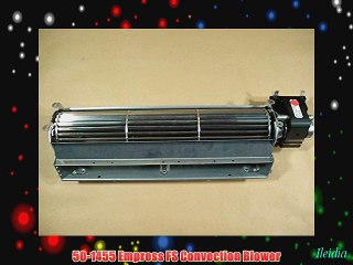 50-1455 Empress FS Convection Blower
