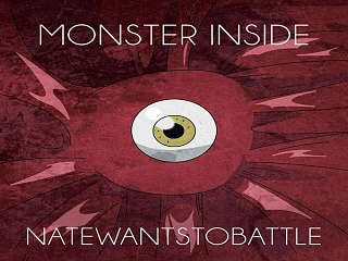 [ DOWNLOAD MP3 ] NateWantsToBattle - Monster Inside