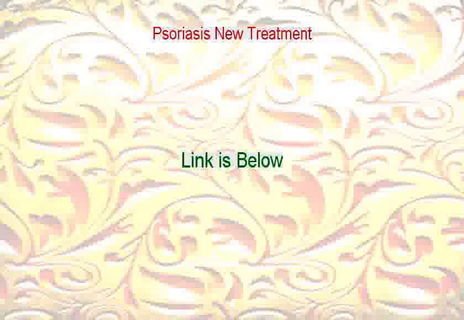 Psoriasis New Treatment Reviews - My Review [2015]