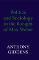 Download Politics and Sociology in the Thought of Max Weber ebook {PDF} {EPUB}