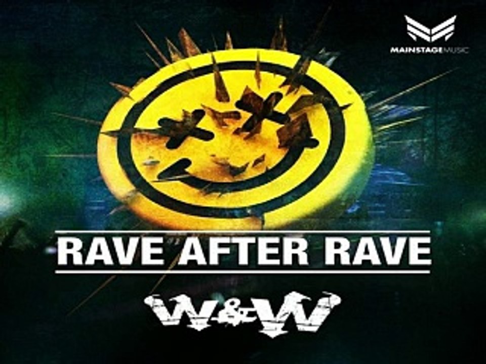 [ DOWNLOAD MP3 ] W&W - Rave After Rave (Original Mix)