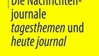 Download Die Nachrichtenjournale tagesthemen und heute journal ebook {PDF} {EPUB}