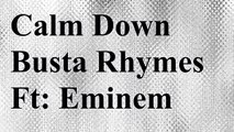 Busta Rhymes - Calm Down - feat. Eminem (Lyrics) HD