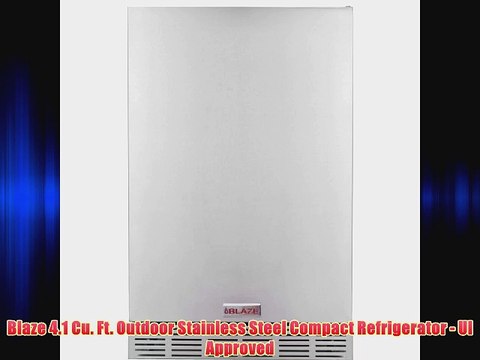 Blaze 4.1 Cu. Ft. Outdoor Stainless Steel Compact Refrigerator - Ul Approved