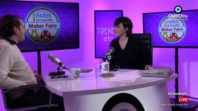 TRENDS etc... S02E05 : Les Makers, la Maker Faire et le Salon Maison et Objet Paris