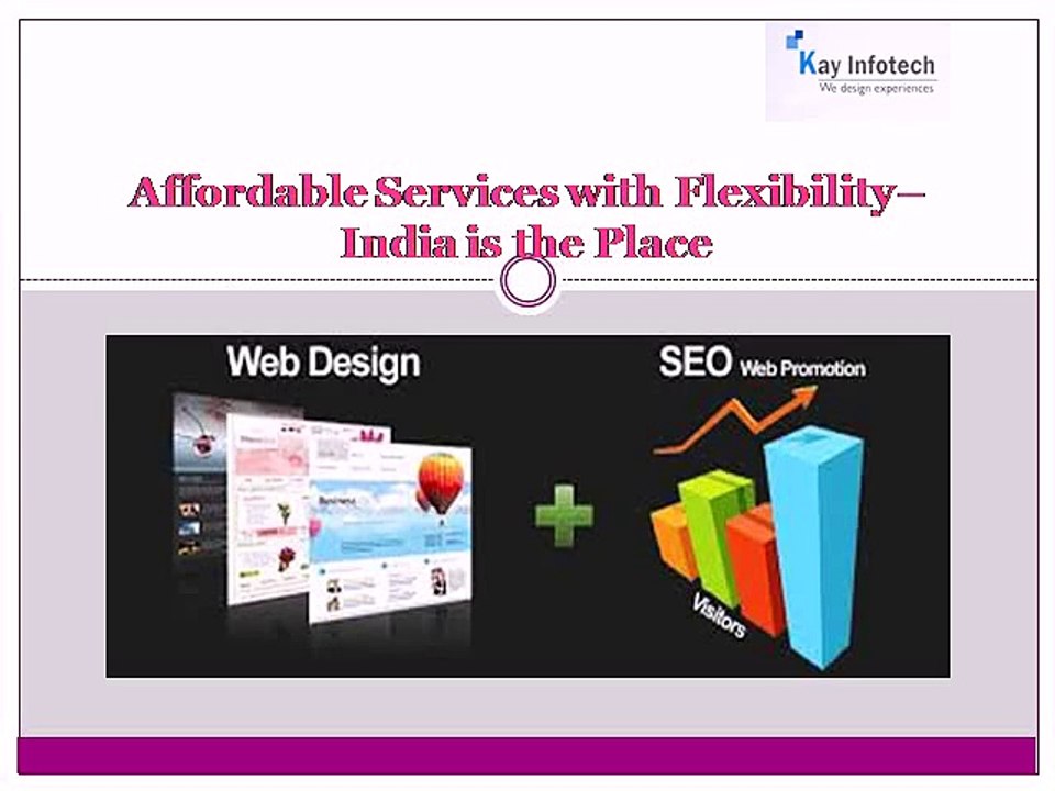 Affordable Services with Flexibility– India is the Place