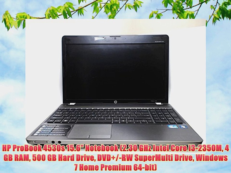 HP ProBook 4530s 15.6 Notebook (2.30 GHz Intel Core i3-2350M 4 GB RAM 500 GB Hard Drive DVD /-RW
