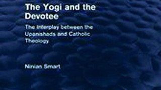 Download The Yogi and the Devotee Routledge Revivals ebook {PDF} {EPUB}