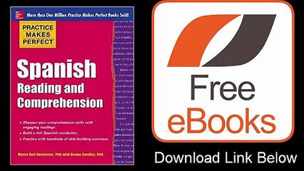 Practice Makes Perfect Spanish Reading and Comprehension by Myrna Bell Rochester Download PDF