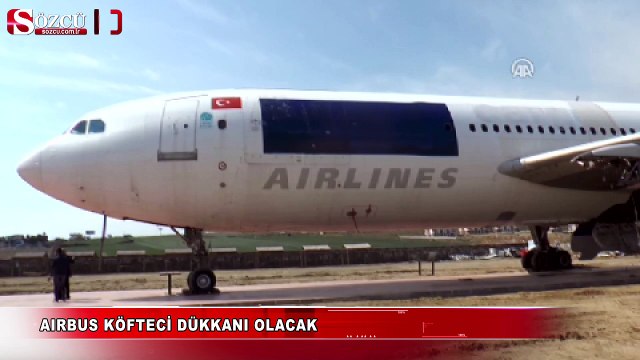 Airbus köfteci dükkanı olacak