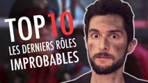 LE FOSSOYEUR DE FILMS - Top 10 des derniers rôles improbables