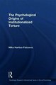 Download The Psychological Origins of Institutionalized Torture ebook {PDF} {EPUB}