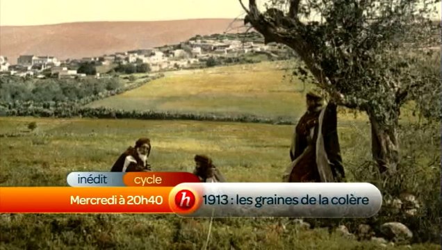 1913, les graines de la colère - sur Histoire le 25 mars à 20h40