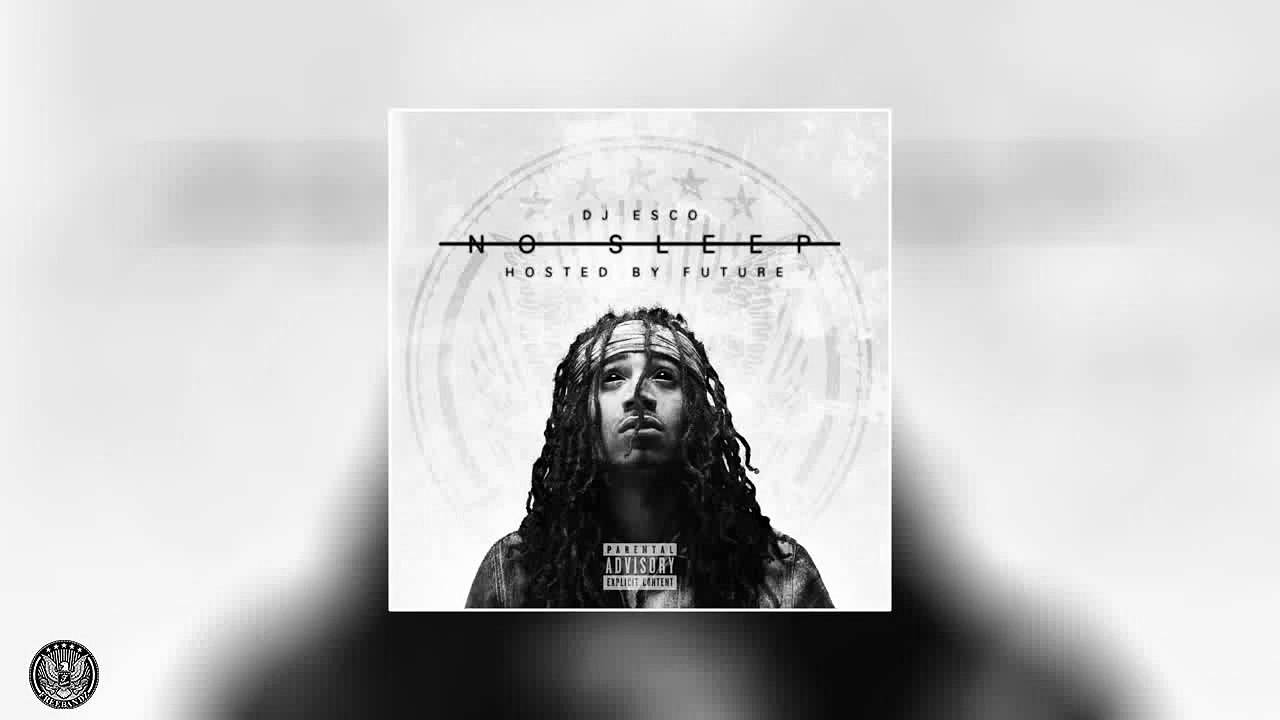Future - No Sleep (Full Mixtape)
