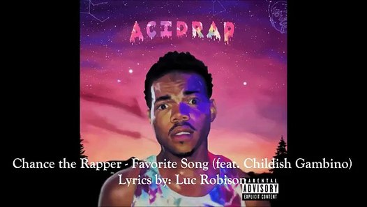 Chance the Rapper (feat. Childish Gambino) __ Favorite Song __ Lyrics