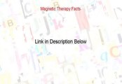 Magnetic Therapy Facts Free Review - Watch my Review