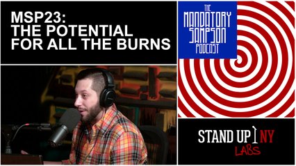The Mandatory Sampson Podcast 23: The Potential For All The Burns (Full Episode)