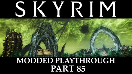 Skyrim Modded Playthrough - Part 85