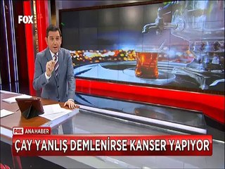 Çay yanlış demlenirse ortaya çıkan iki madde kansere kadar götürüyor
