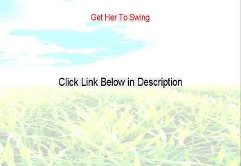 Get Her To Swing Free PDF - Get It Now 2015