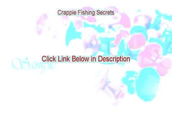 Crappie Fishing Secrets Free Review [Hear my Review]