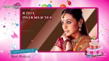 Rani Mukerji Birthday Special