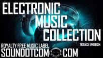 Trance Emotion | Royalty Free Music (LICENSE: SEE DESCRIPTION) | ELECTRONIC EDM MUSIC COLLECTION