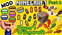 Minecraft Mod Showcase PAPA's WINGCRAFT Dipped Chicken Wings, Sauces and Effects Part 2 NikNikamTV