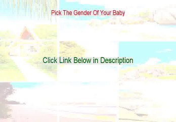 Pick The Gender Of Your Baby Reviews (Watch my Review 2015)