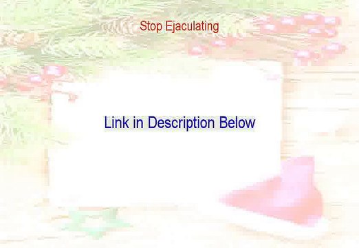 Stop Ejaculating PDF Download (Stop Ejaculating)