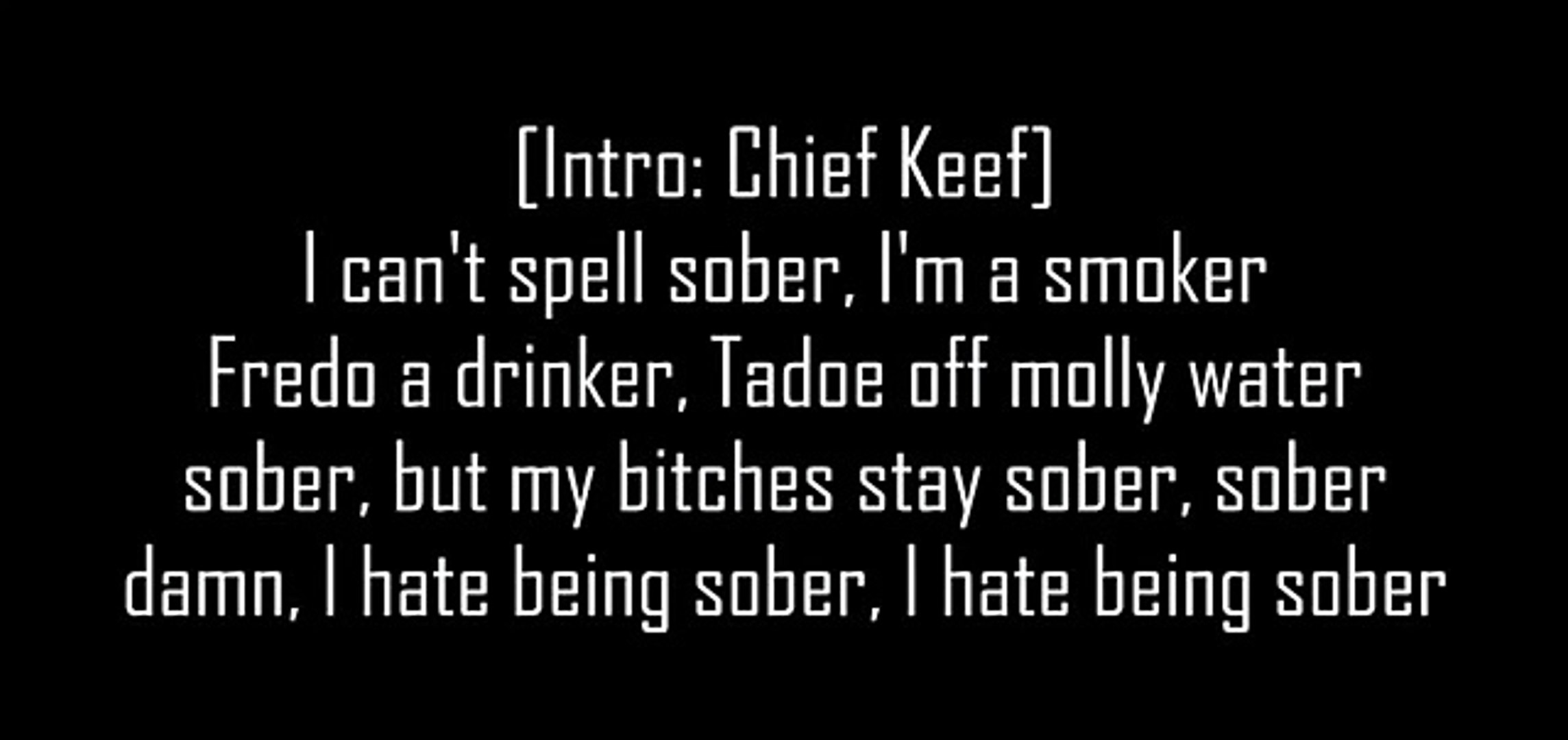 Hate being sober by chief keef lyrics - Vidéo Dailymotion