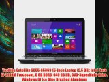 Toshiba Satellite S855S5369 16Inch Laptop 25 GHz Intel Core i53210M Processor 6 GB DDR3 640 GB HD DVDSuperMulti drive Wi