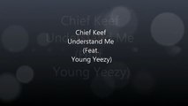 Chief Keef (Feat. Young Yeezy) Understand Me Lyrics