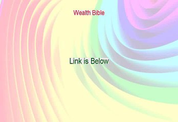 Wealth Bible Reviews (Legit Review)