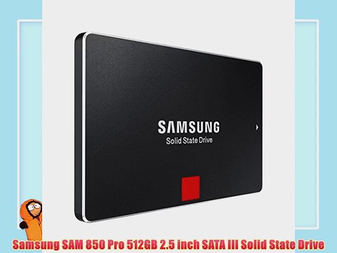 Samsung SAM 850 Pro 512GB 2.5 inch SATA III Solid State Drive
